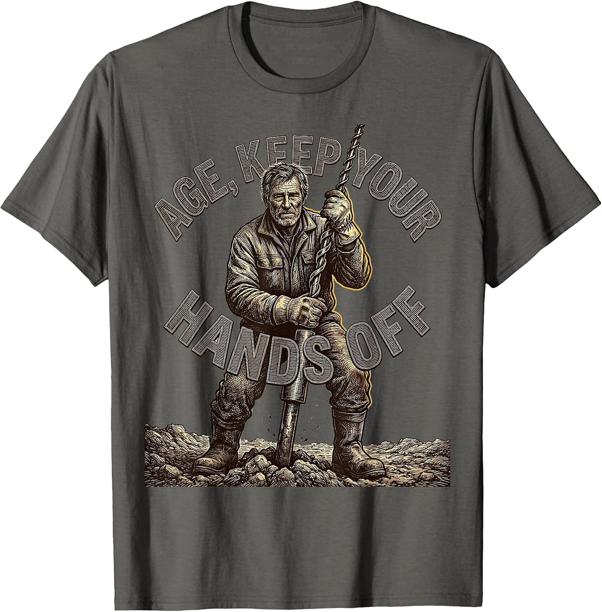 Age, Keep Your Hands Off Vintage Oilfield Worker Crosshatch T-Shirt - Asphalt Grey