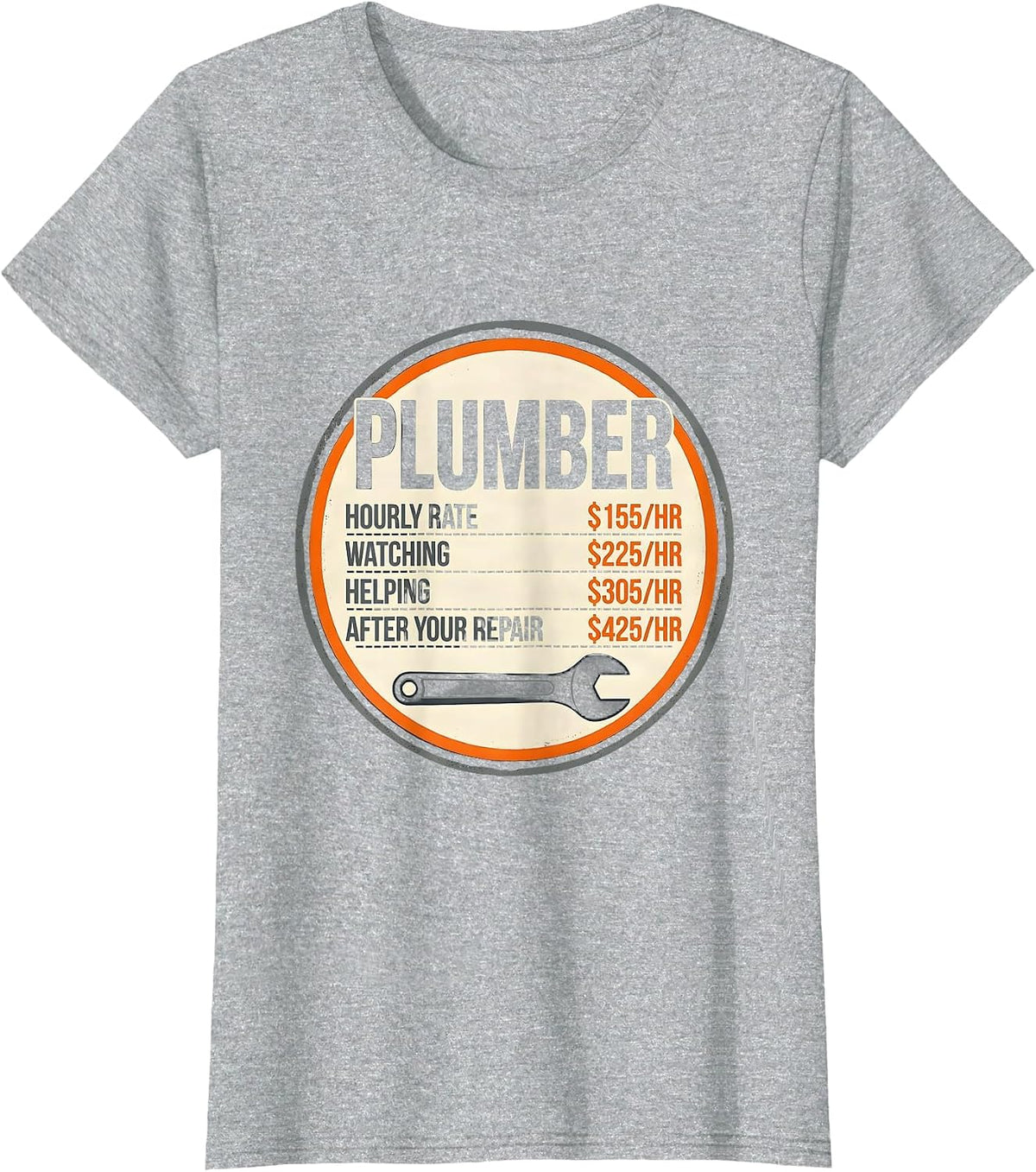Funny Plumber Hourly Rate Occupational Humor T-Shirt - Heather Grey