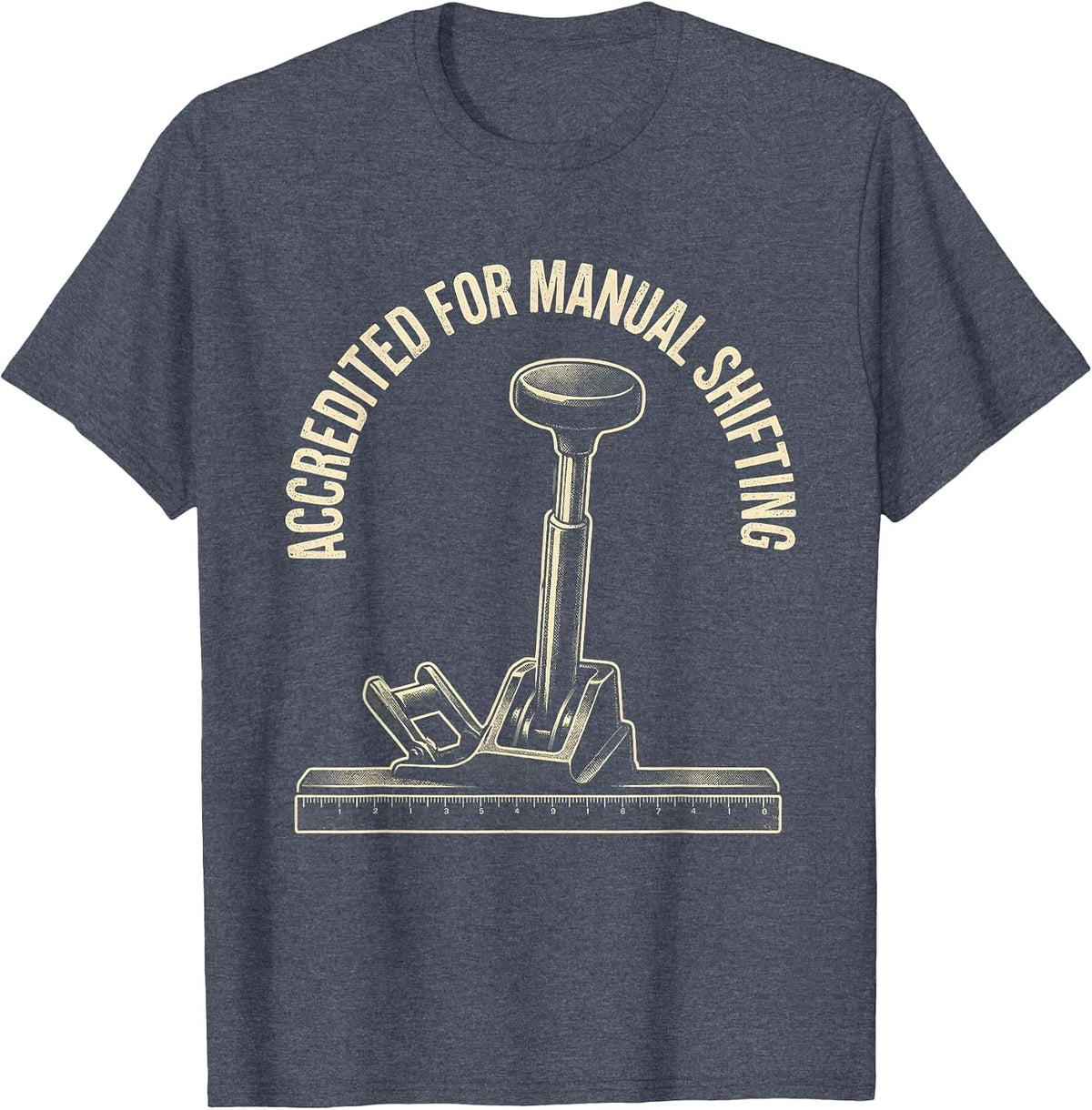 Accredited For Manual Shifting Vintage Car Guy Stick Shift T-Shirt - Heather Blue