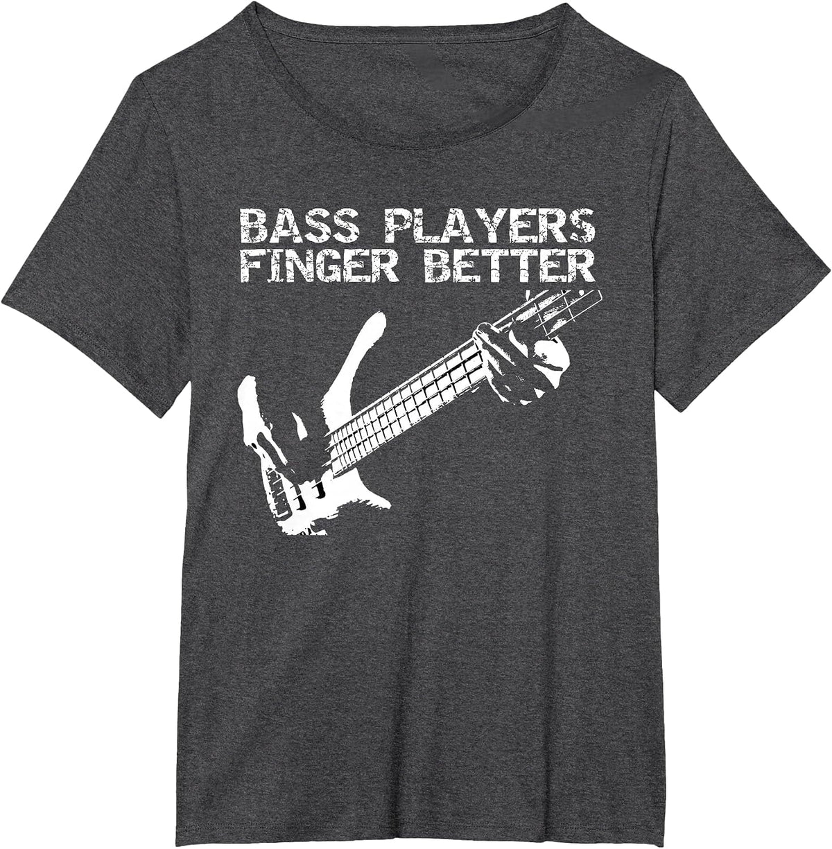 Bass Players Finger Better Funny Guitar Music Humor T-Shirt - Dark Heather Grey