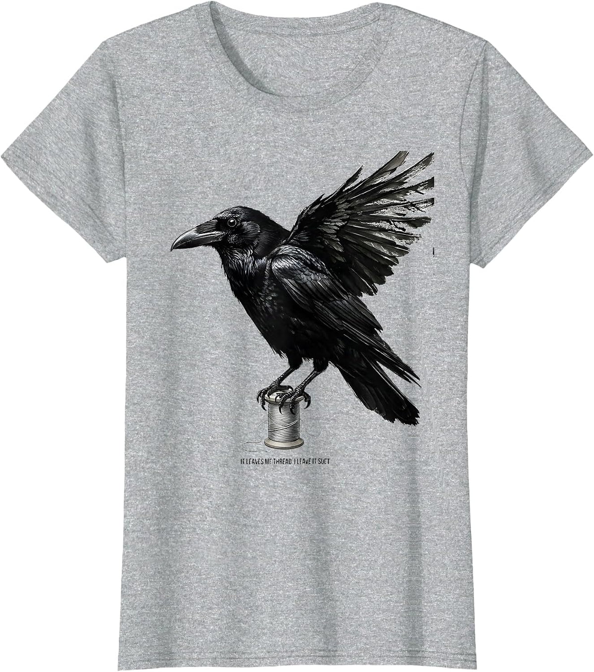 It Leaves Me Thread I Leave It Suet Funny Crow Lover Pun T-Shirt - Heather Grey
