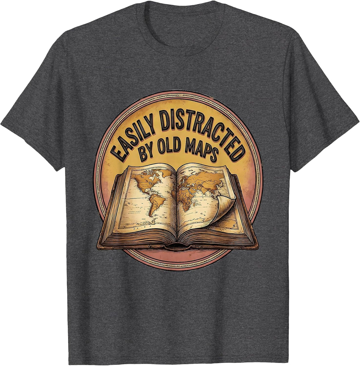 Men's Easily Distracted By Old Maps Funny History Teacher T-Shirt - Dark Heather Grey