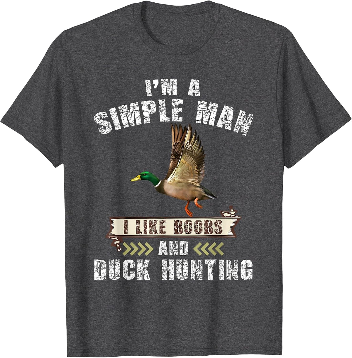 I'm a Simple i Like Boobs and Duck Hunting T-Shirt - Dark Heather Grey