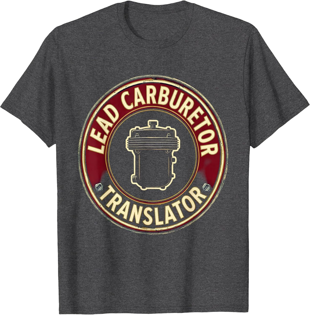 Men's Lead Carburetor Translator Funny Car Guy Mechanic Humor T-Shirt - Dark Heather Grey
