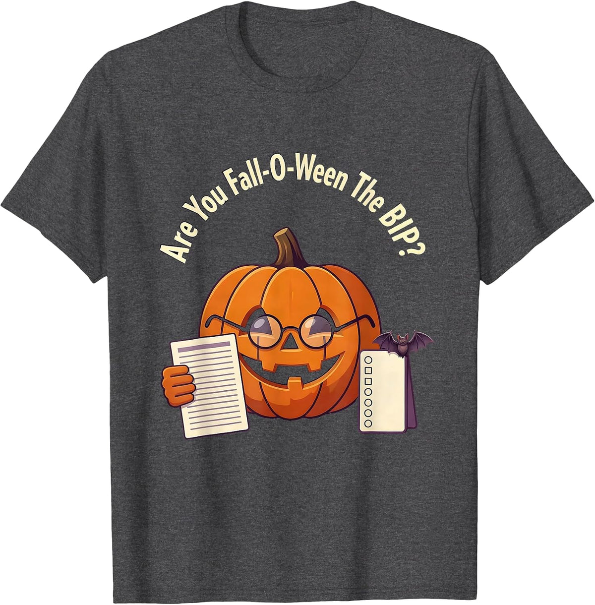 Are You Fall-O-Ween The BIP Funny Teacher Halloween T-Shirt - Dark Heather Grey