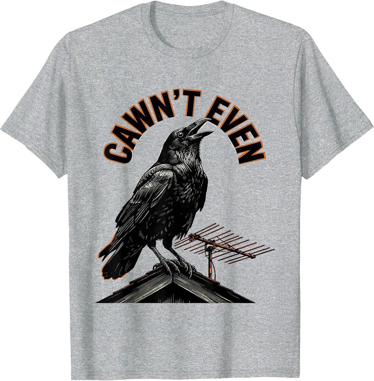 Men's Cawn't Even Funny Crow Raven Bird Lover Humor Gothic T-Shirt - Heather Grey