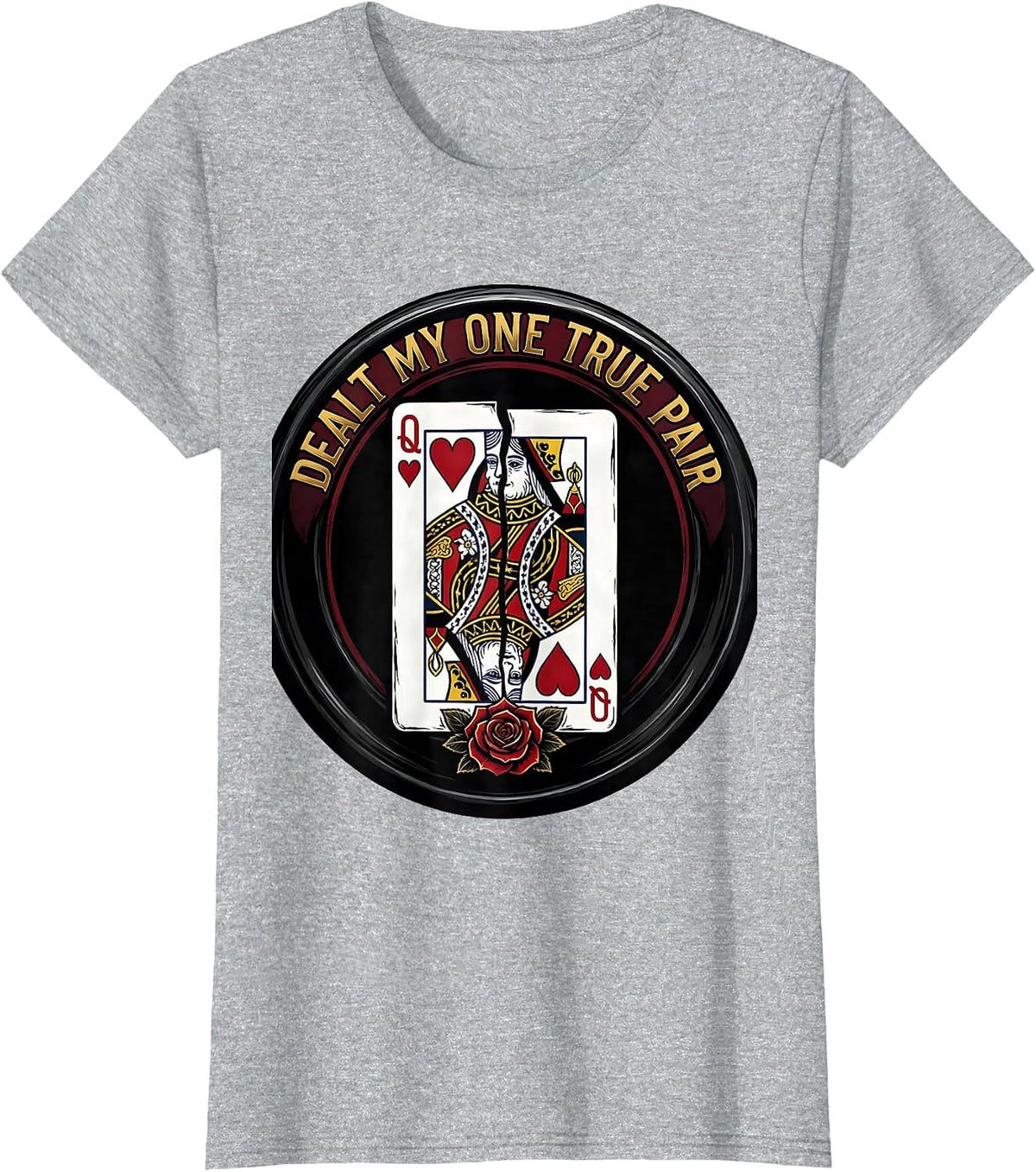 Dealt My One True Pair Funny Poker Player Casino Gambler T-Shirt - Heather Grey