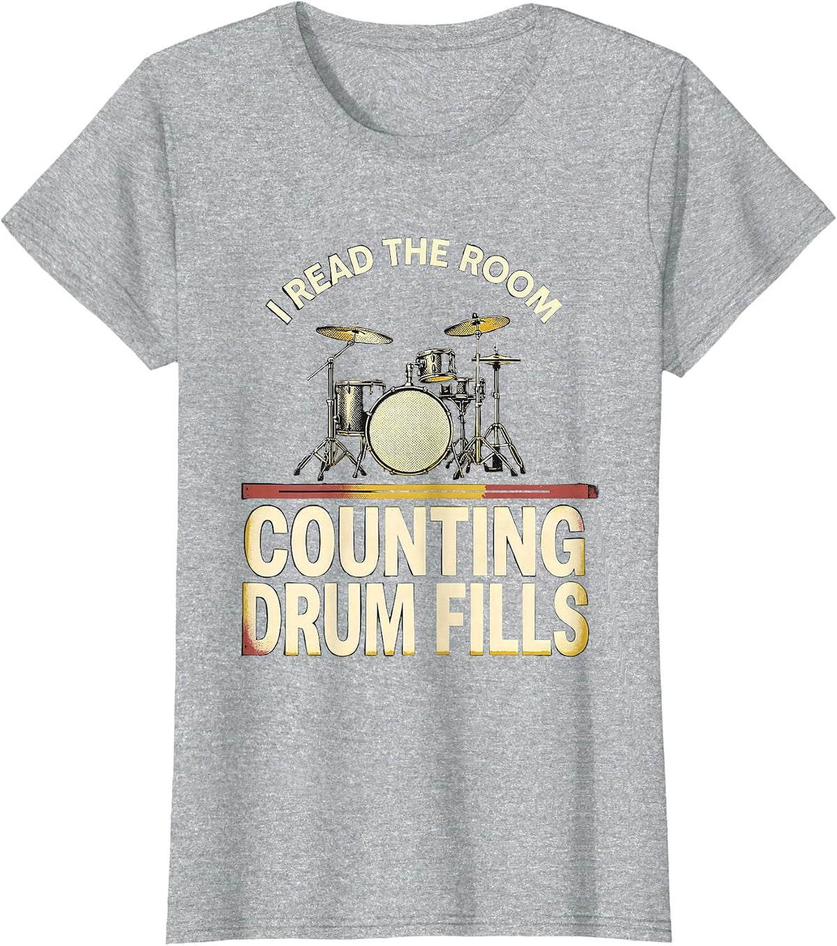Women's I Read The Room, Counting Drum Fills Funny Drummer Humor T-Shirt - Heather Grey