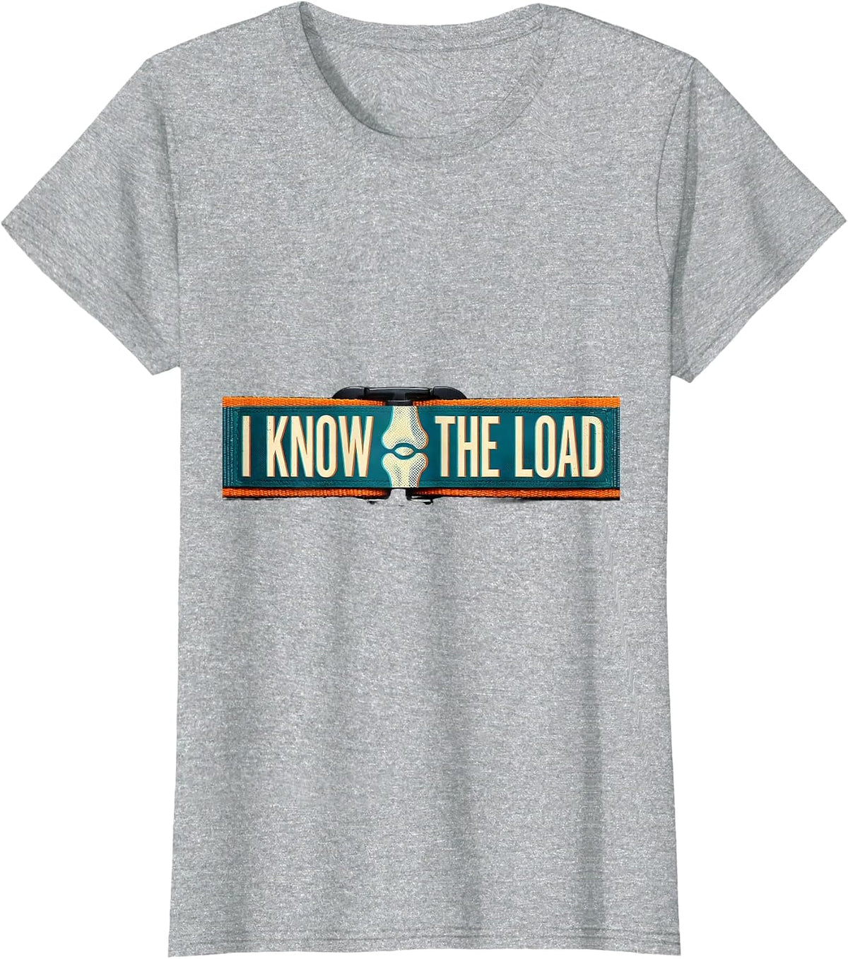 I Know The Load Funny Chiropractor Physical Therapist Rehab T-Shirt - Heather Grey