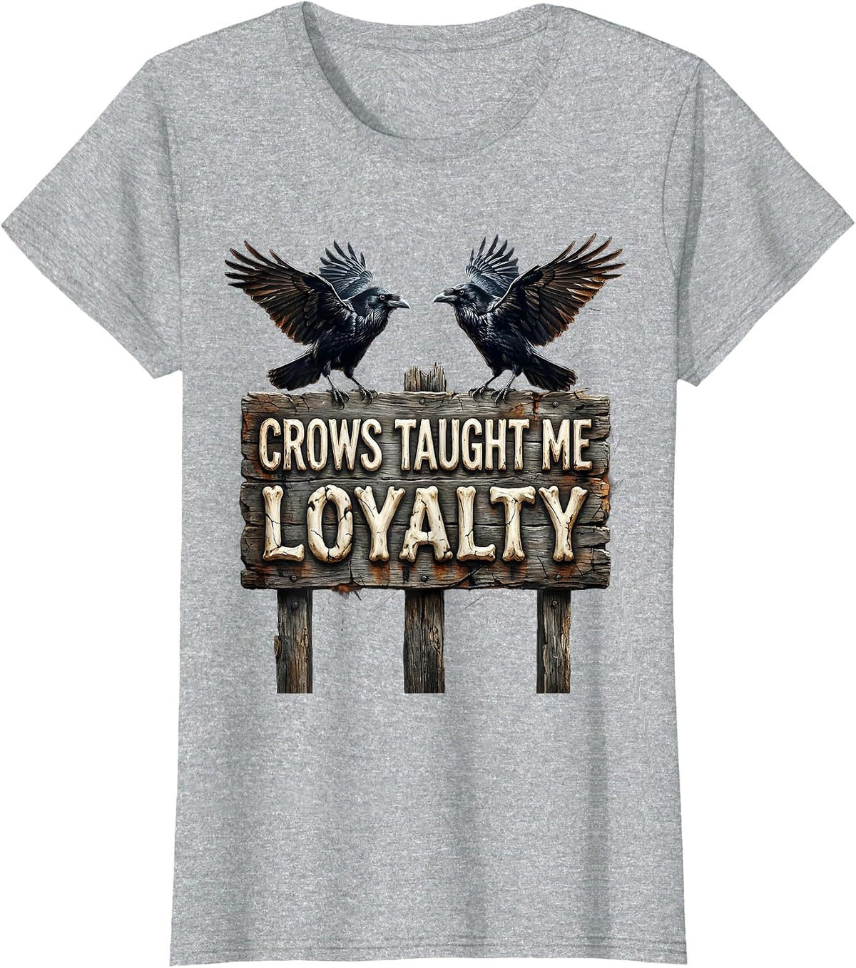Women's Crows Taught Me Loyalty Crow Design T-Shirt - Heather Grey