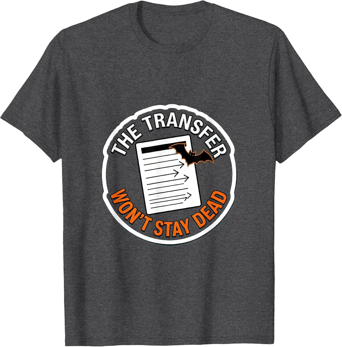 Men's The Transfer Won't Stay Dead Funny Pharmacy Tech Halloween T-Shirt - Dark Heather Grey
