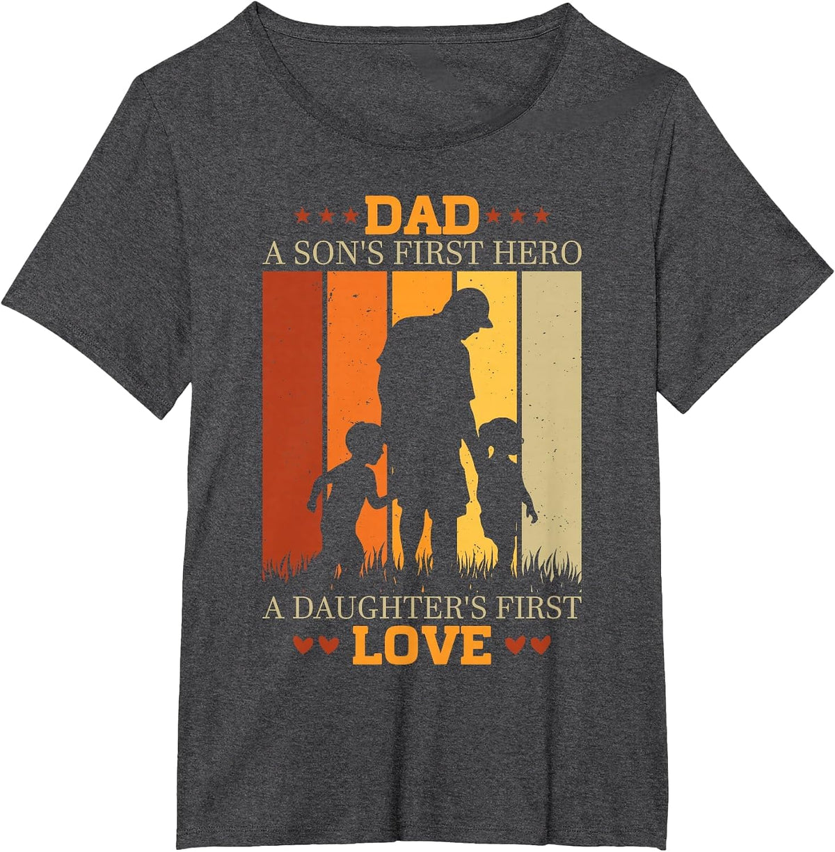 Dad a sons First Hero a Daughters First Love for Fathers Day T-Shirt - Dark Heather Grey