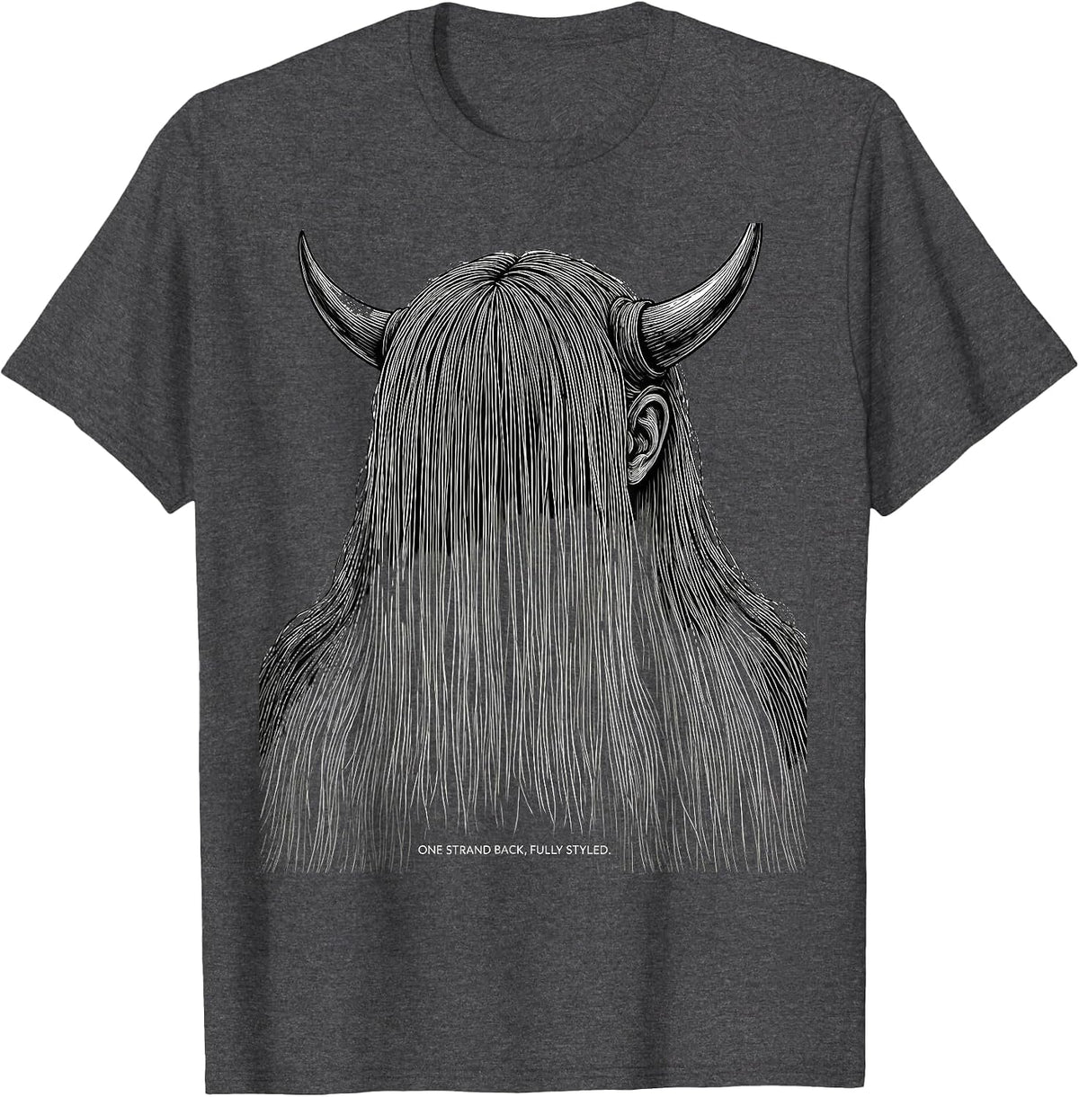 One Strand Back Fully Styled Funny Highland Cow Animal Lover T-Shirt - Dark Heather Grey