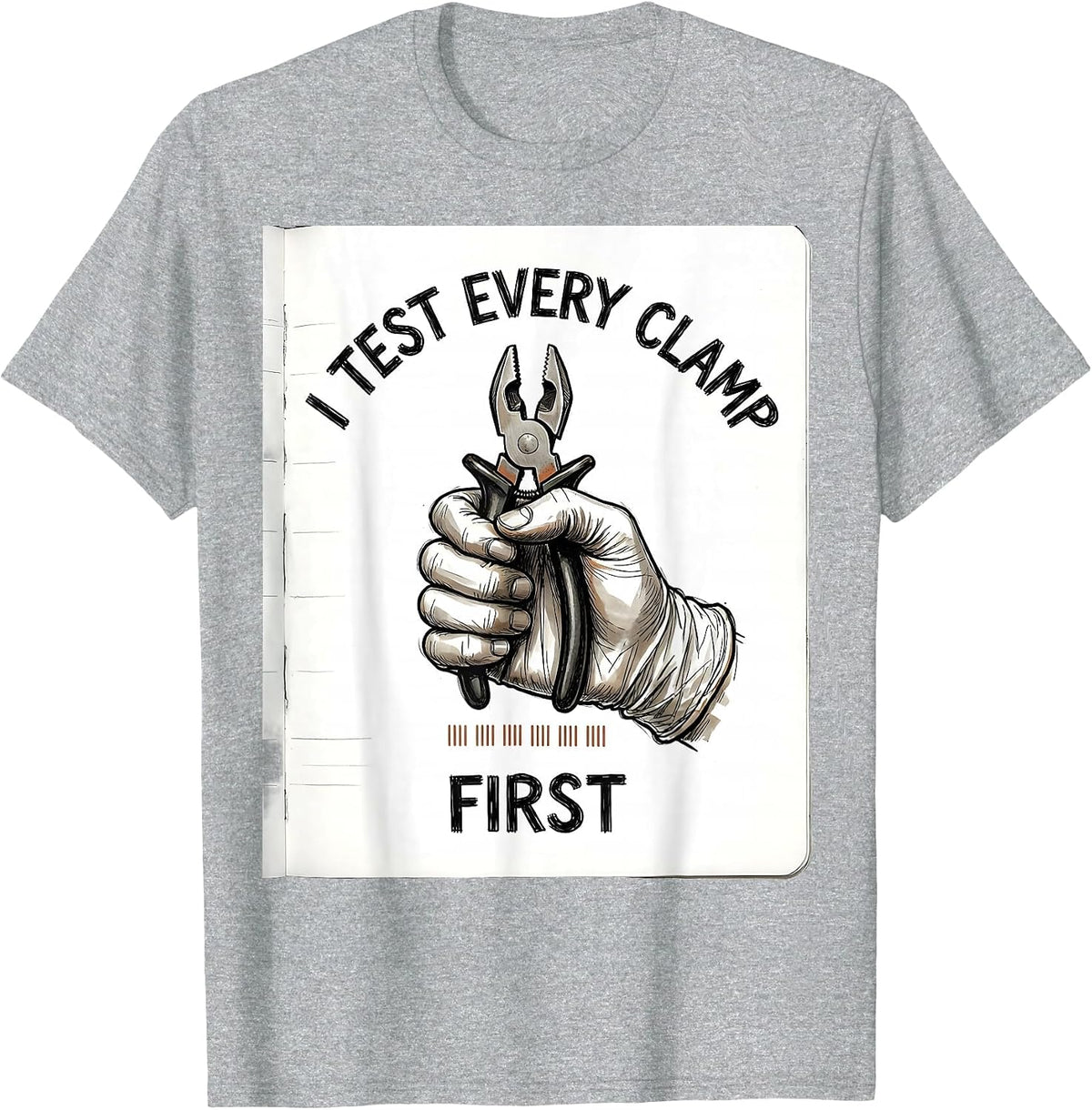 Men's I Test Every Clamp First Funny Surgical Tech Occupational T-Shirt - Heather Grey