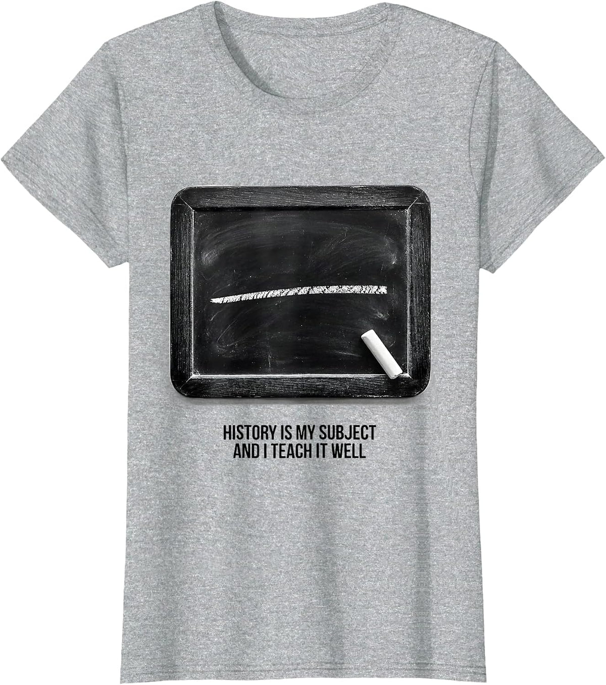 History Is My Subject And I Teach It Well Teacher T-Shirt - Heather Grey