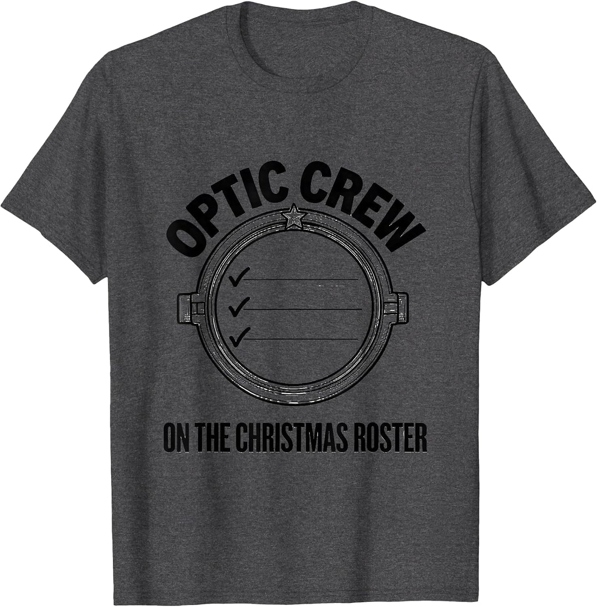 Optic Crew On The Christmas Roster Funny Optometrist Gift T-Shirt - Dark Heather Grey