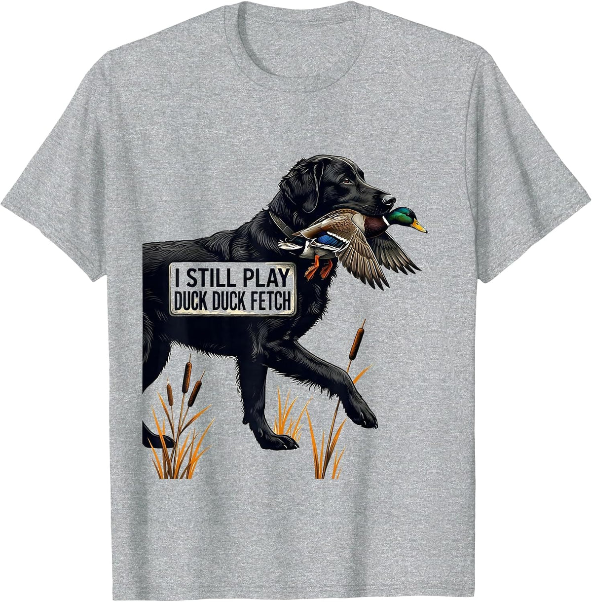 Men's I Still Play Duck Duck Fetch Funny Duck Hunting Hunter Dad T-Shirt - Heather Grey