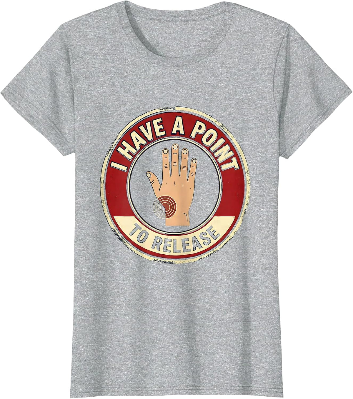 Women's I Have A Point To Release Funny Physical Therapist Massage T-Shirt - Heather Grey