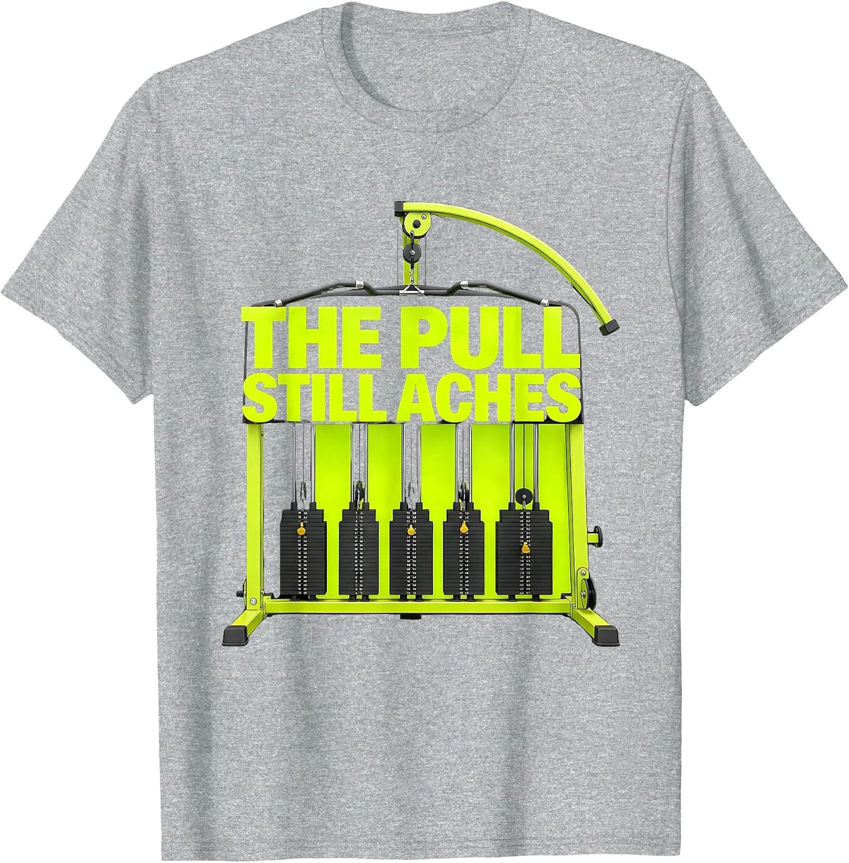 Men's The Pull Still Aches Funny Gym Workout Weightlifting Humor T-Shirt - Heather Grey