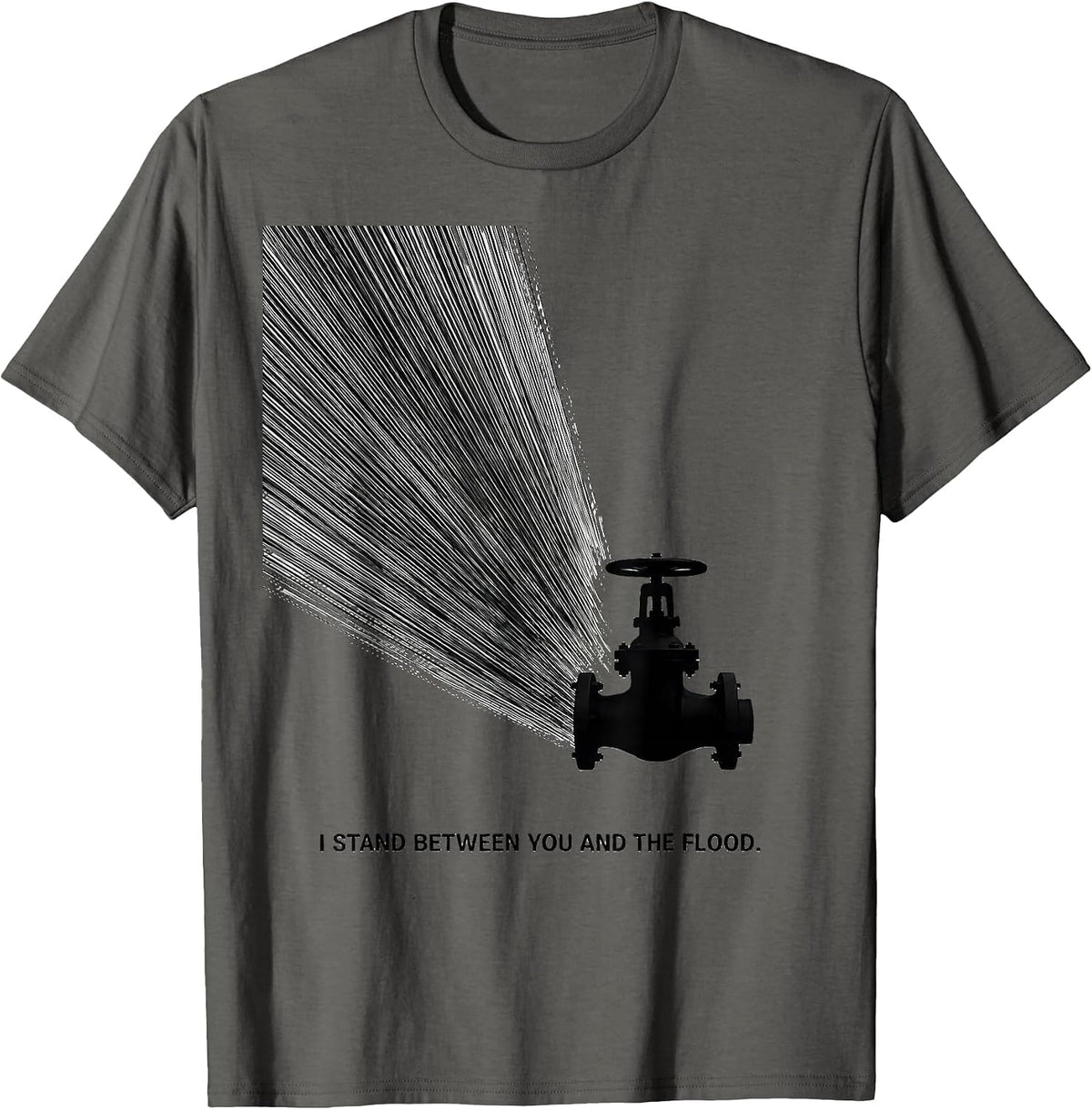 Men's I Stand Between You And The Flood Funny Plumber Pipefitter T-Shirt - Asphalt Grey