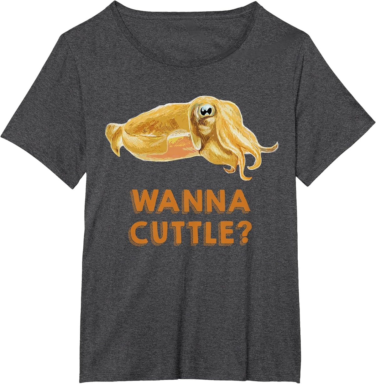 Wanna Cuttle Cuttlefish Tee Shirt T-Shirt - Dark Heather Grey