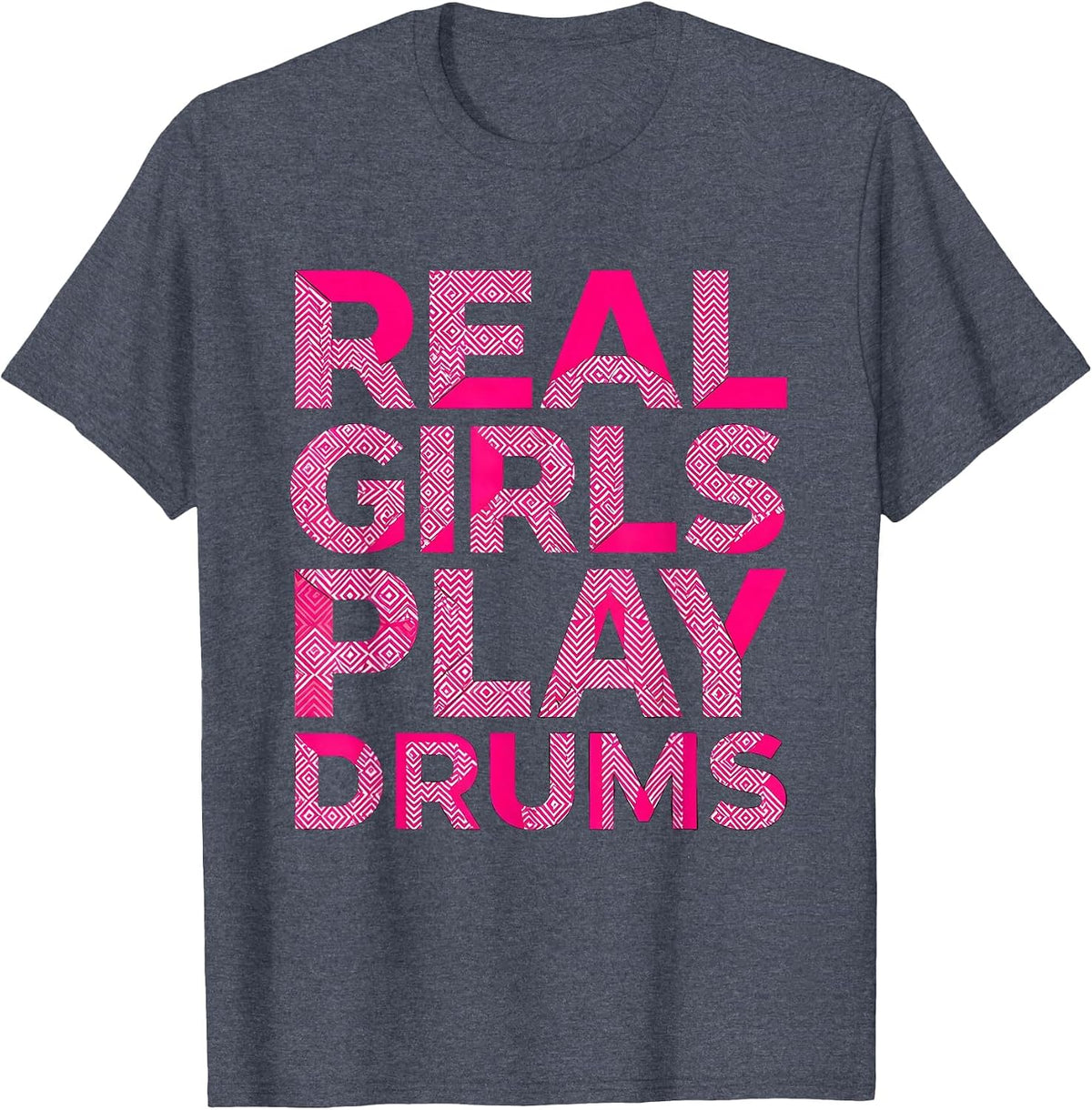 Real Girls Play Drums Band Music Design T-Shirt - Heather Blue