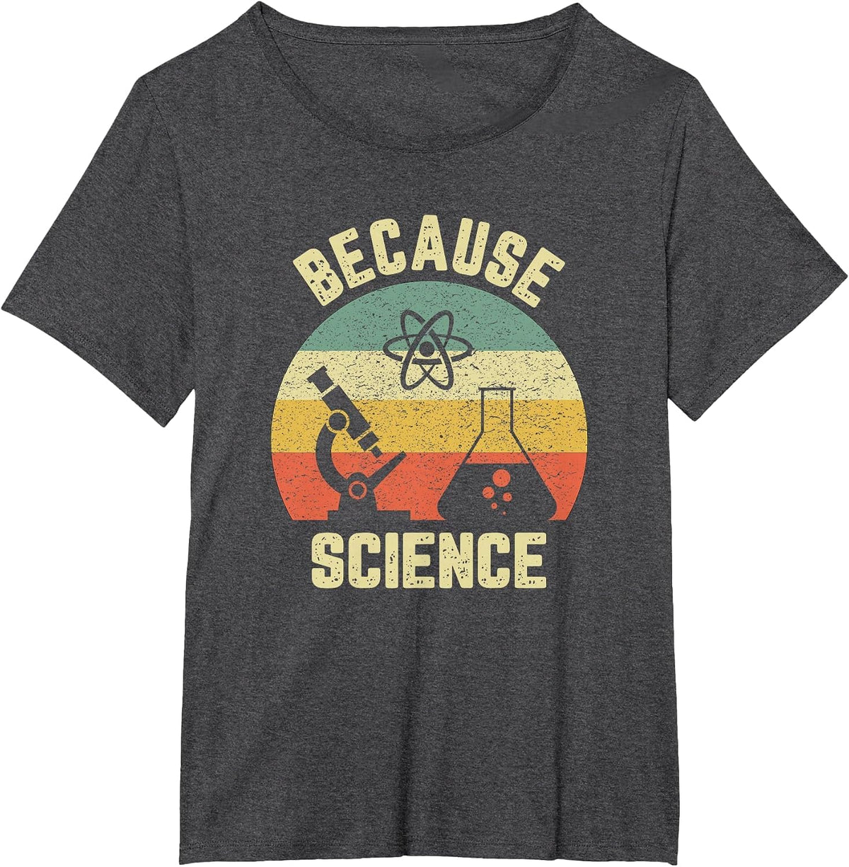 Funny Science Shirt Biology Physics Because Science Teacher T-Shirt - Dark Heather Grey