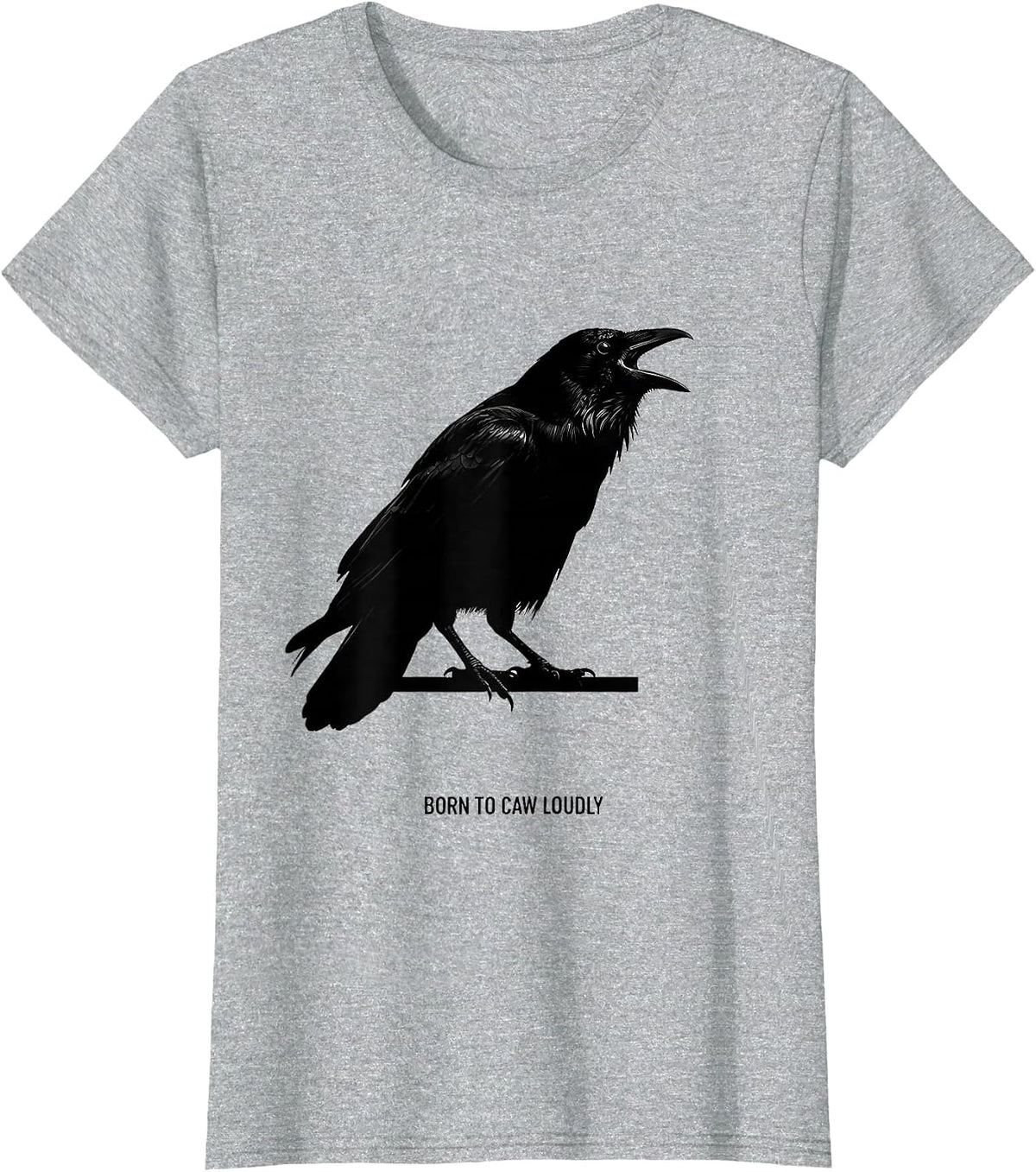 Women's Born to Caw Loudly Crow Lover Design T-Shirt - Heather Grey