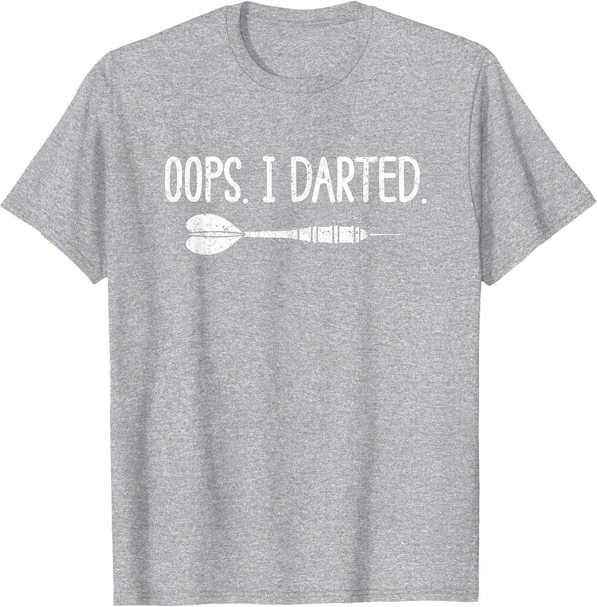 Oops I Darted Darting Dart Player Darter Dartboard Triple 20 T-Shirt - Heather Grey