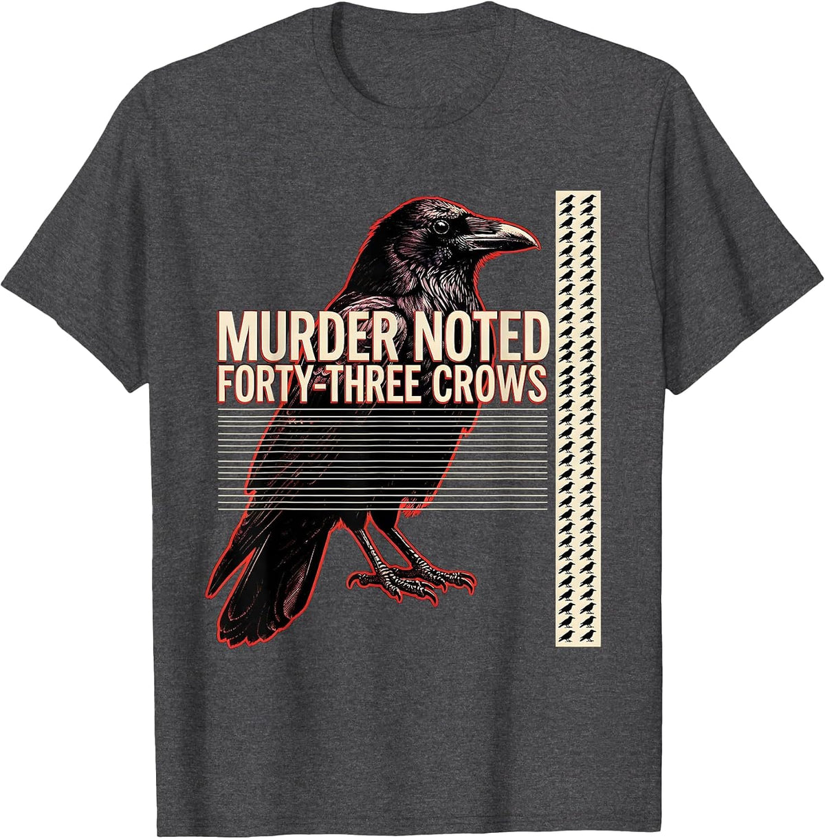 Men's Murder Noted: Forty-Three Crows Dark Humor Crow Lover Gothic T-Shirt - Dark Heather Grey