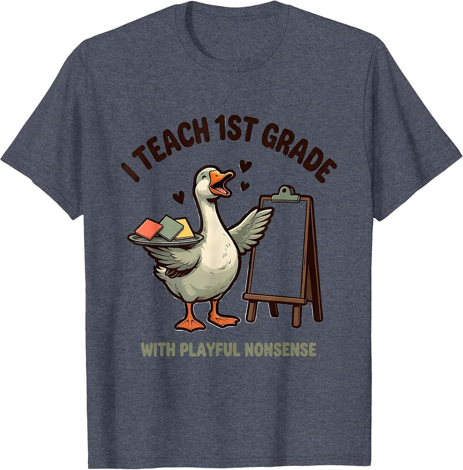 I Teach 1st Grade With Playful Nonsense Teacher T-Shirt - Heather Blue