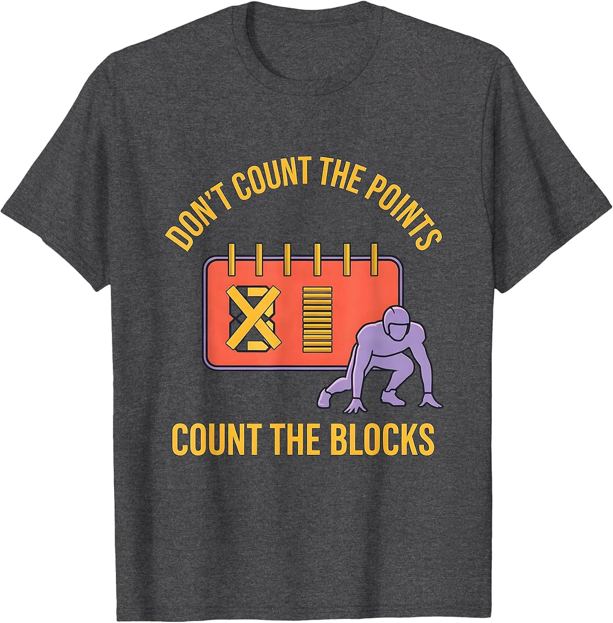 Don't Count The Points — Count The Blocks Football Lineman T-Shirt - Dark Heather Grey