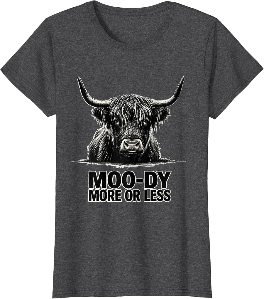 Women's Moo-Dy More Or Less Funny Highland Cow Farm Animal Humor T-Shirt - Dark Heather Grey