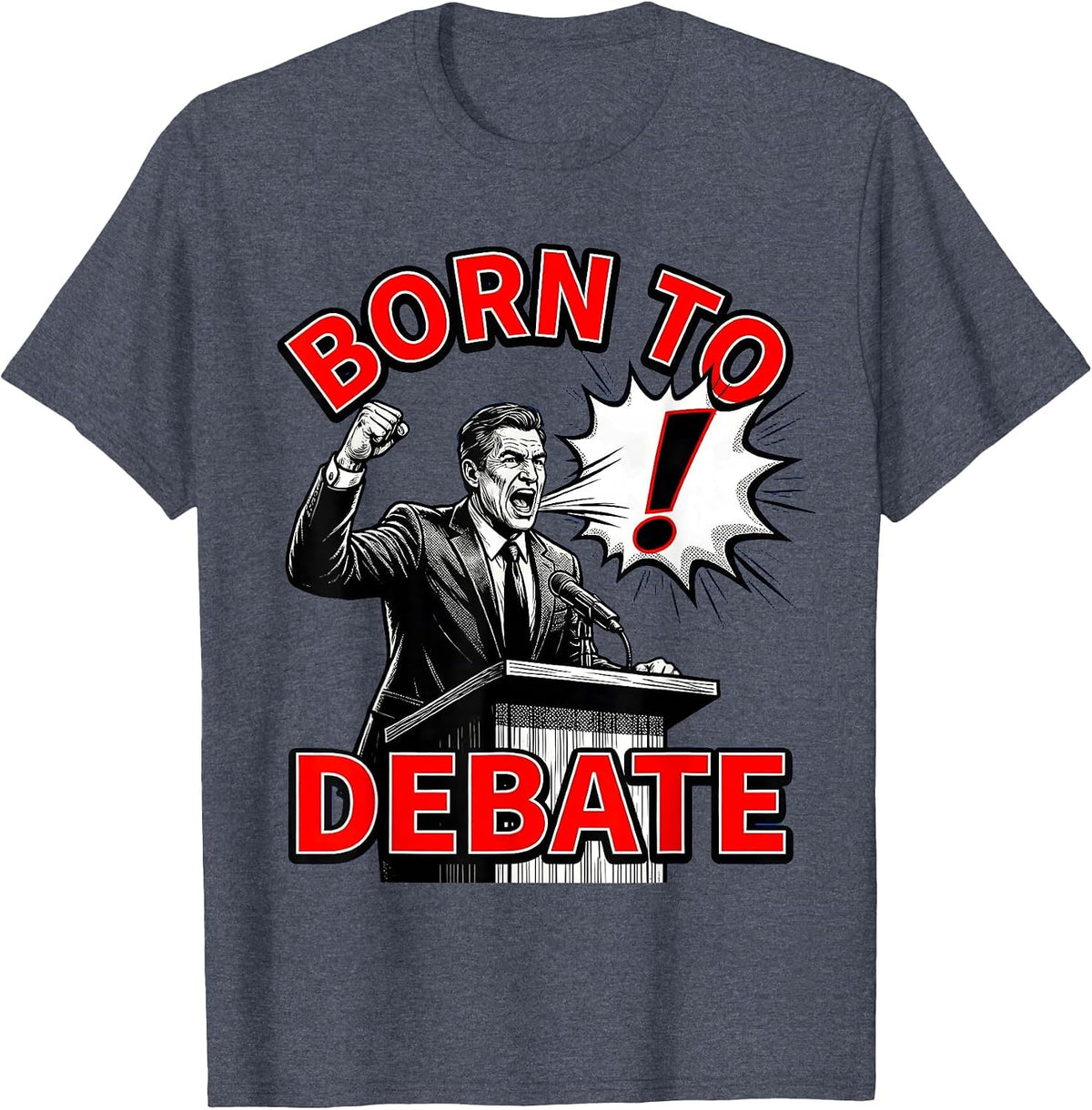 Born to Debate Master Debater Design T-Shirt - Heather Blue