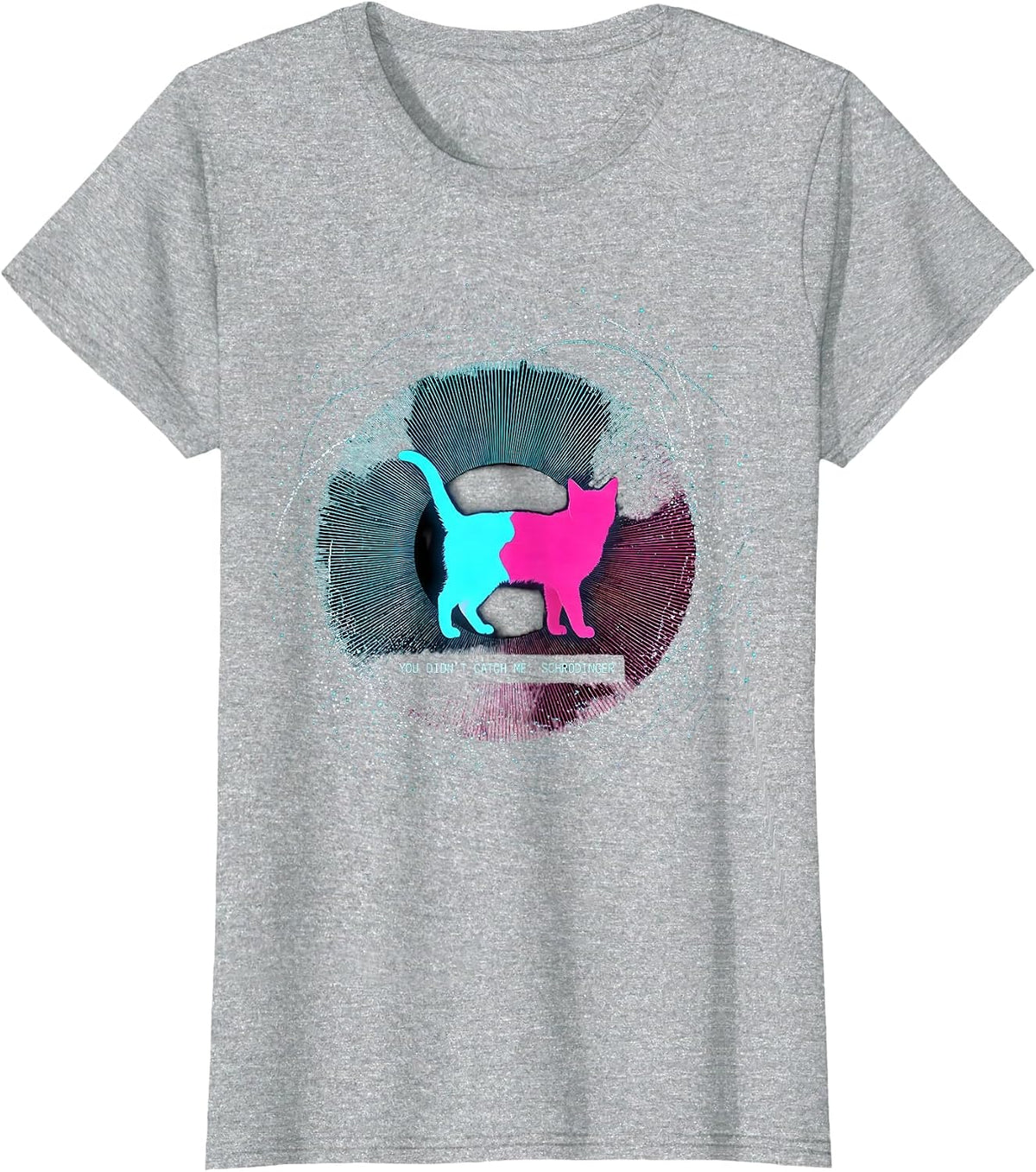 You Didn't Catch Me Schrödinger Funny Quantum Physics T-Shirt - Heather Grey