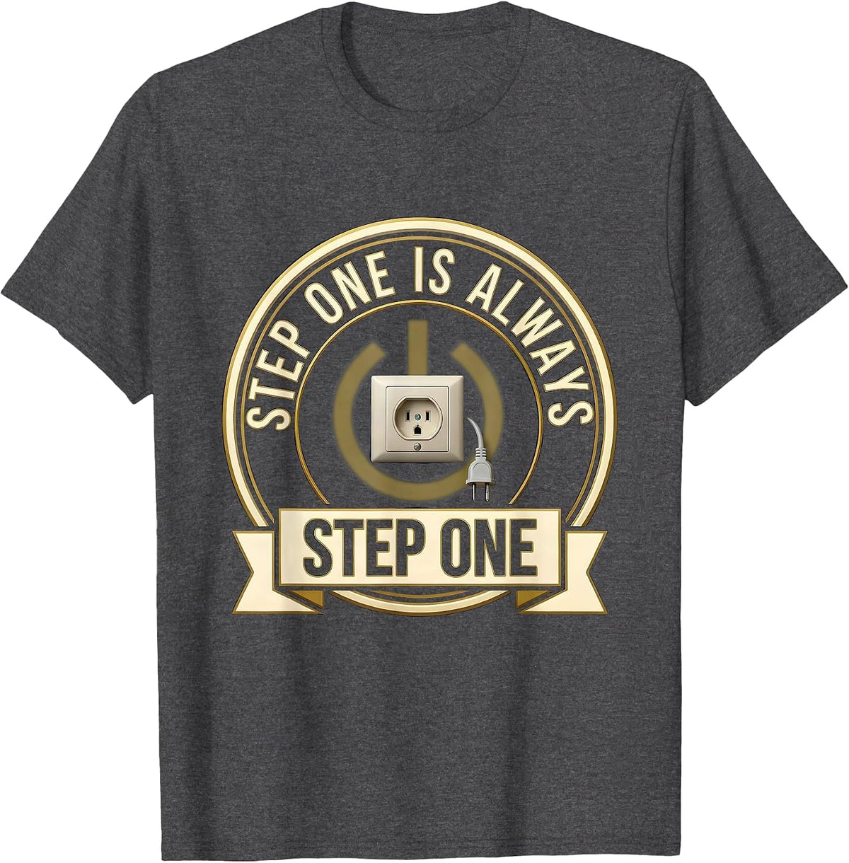 Men's Step One Is Always Step One Funny Tech Support Programmer T-Shirt - Dark Heather Grey