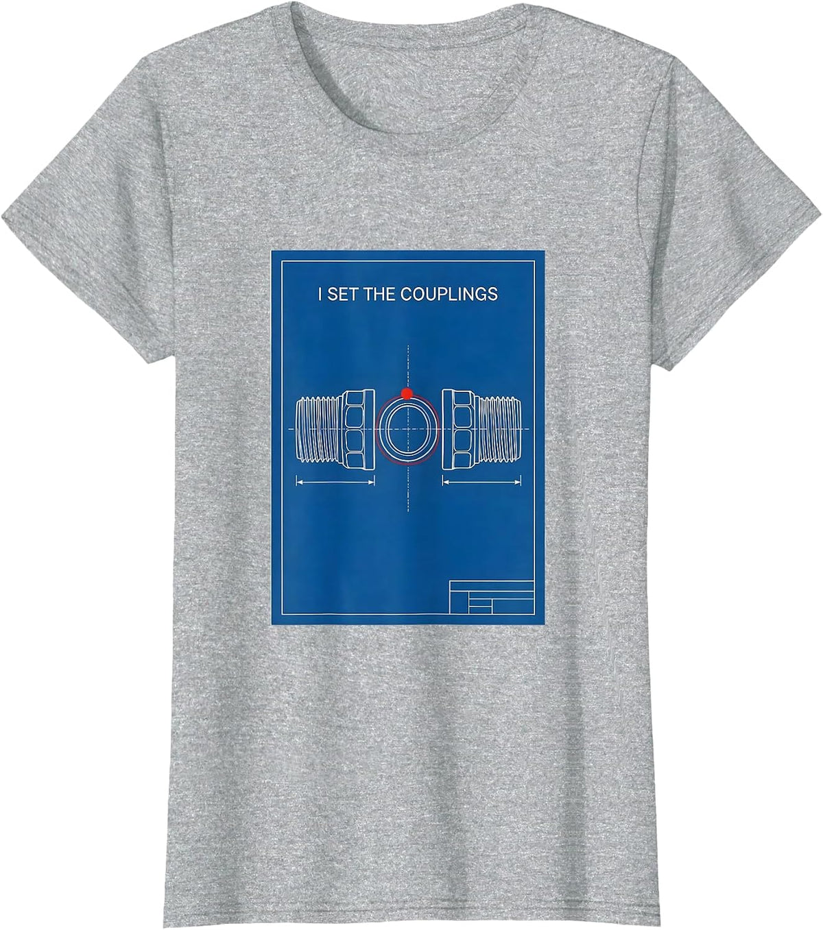 I Set The Couplings Funny Plumber Pipefitter Steamfitter T-Shirt - Heather Grey