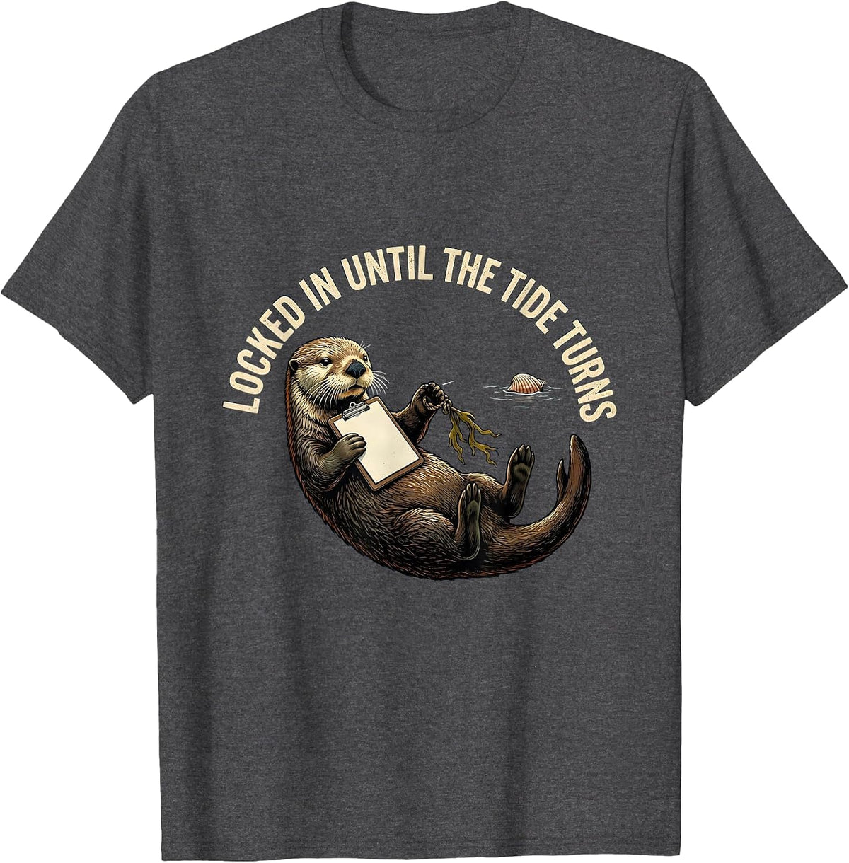 Locked In Until The Tide Turns Vintage Funny Sloth Meme T-Shirt - Dark Heather Grey
