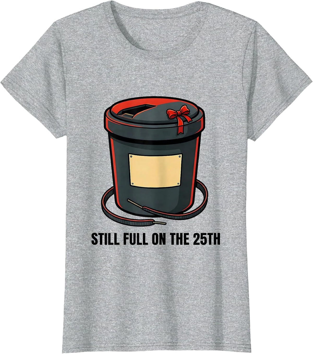 Still Full On The 25th Funny Phlebotomist Christmas Holiday T-Shirt - Heather Grey