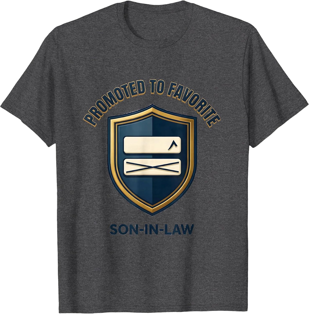 Men's Promoted To Favorite Son-In-Law Funny Family Humor T-Shirt - Dark Heather Grey