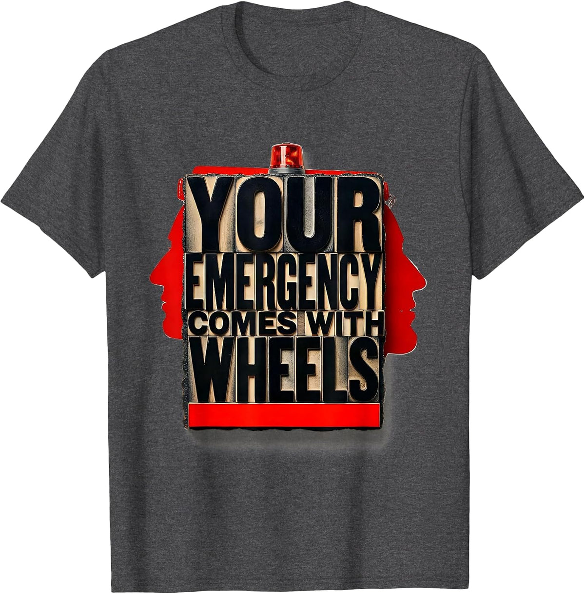 Men's Your Emergency Comes With Wheels Funny Paramedic EMT EMS T-Shirt - Dark Heather Grey