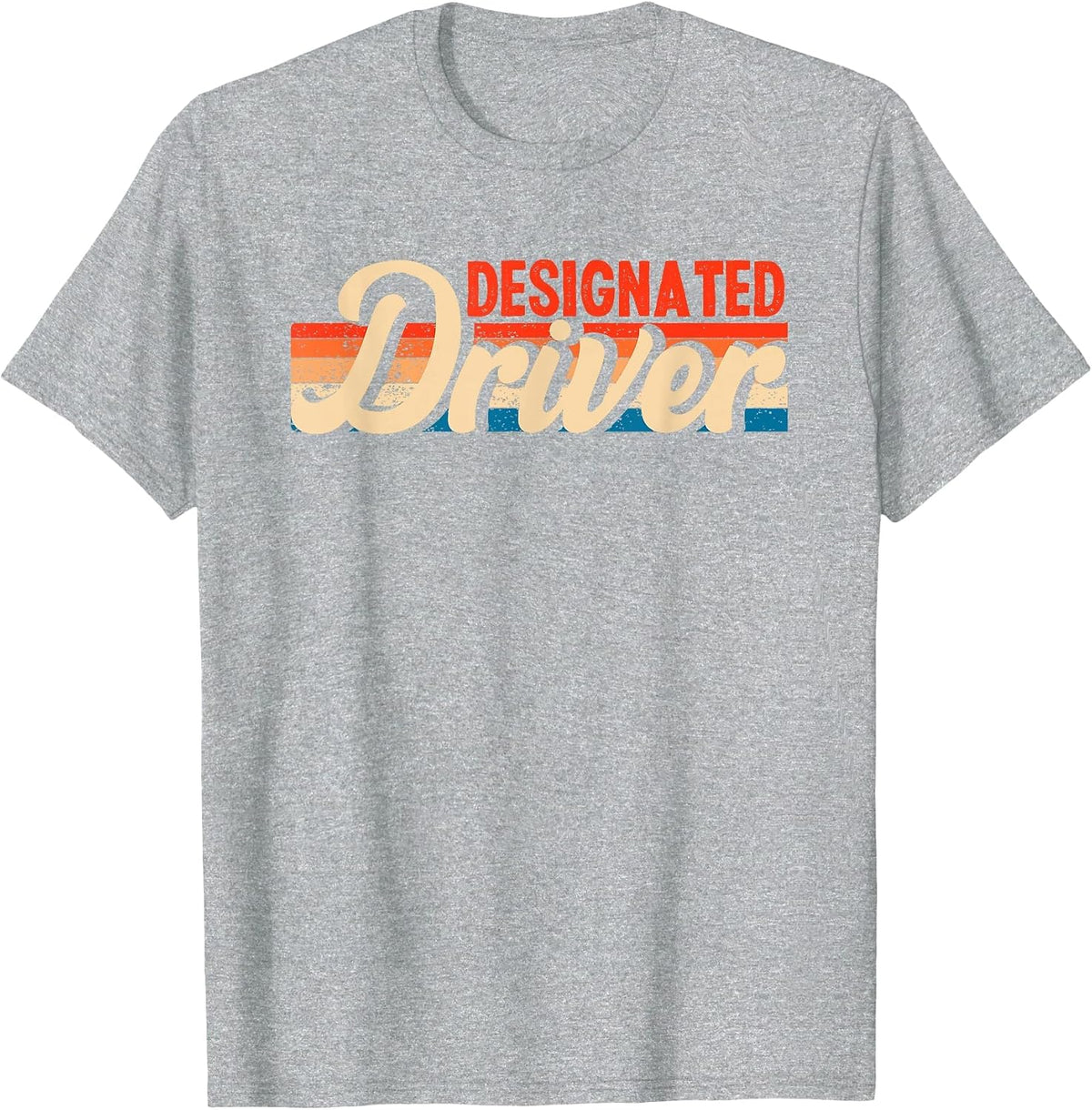 Funny Designated Driver | Humor Party Alcohol T-Shirt - Heather Grey