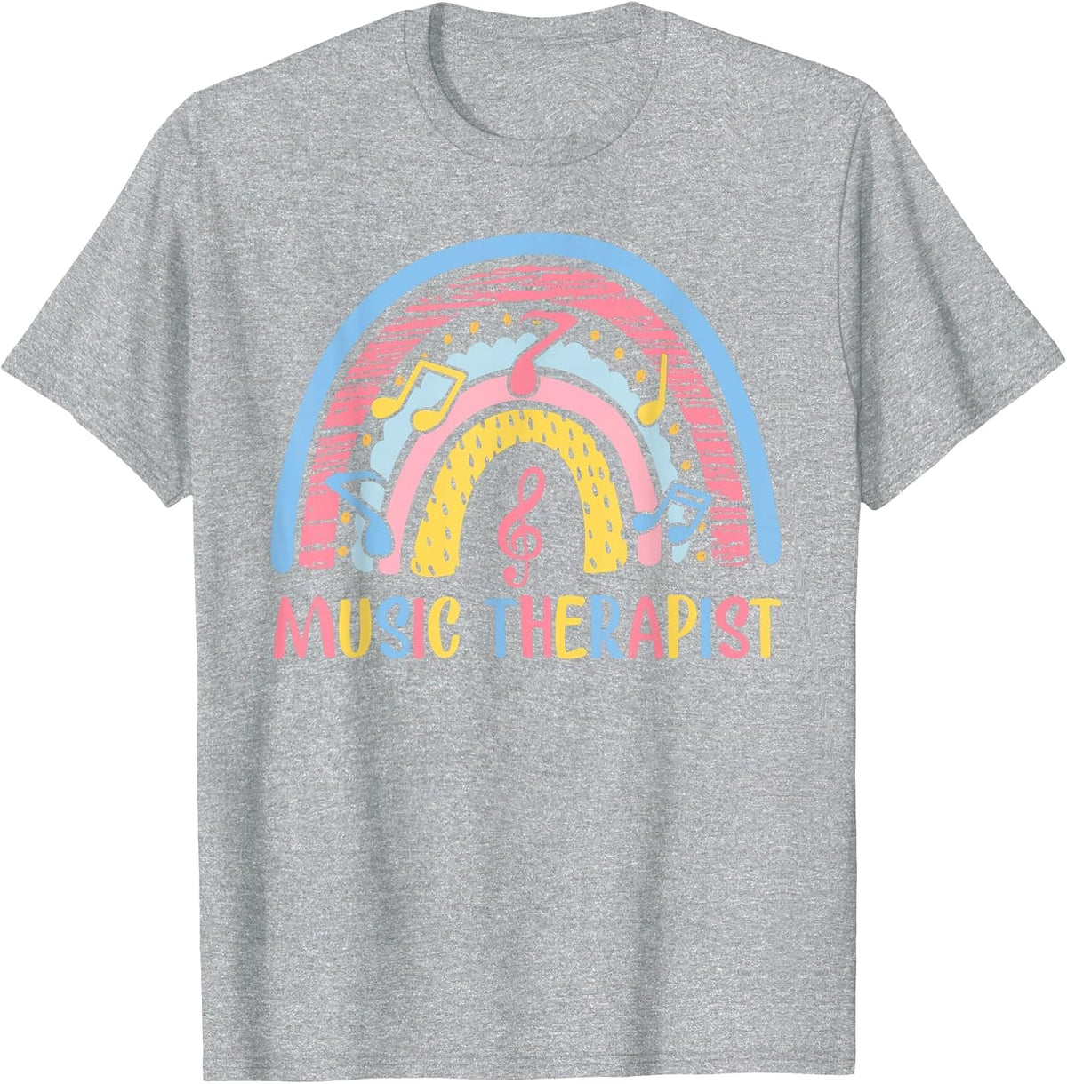 Cute Music Therapist Appreciation Music Therapy Job Rainbow T-Shirt - Heather Grey