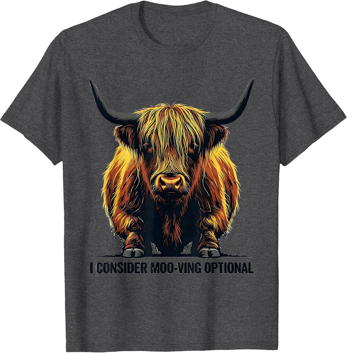 I Consider Moo-ving Optional Funny Highland Cow Animal Lover T-Shirt - Dark Heather Grey