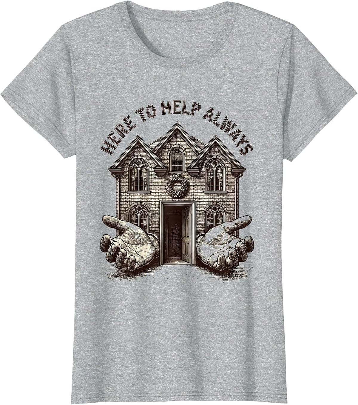 Altruismo House Here to Help Always Design T-Shirt - Heather Grey
