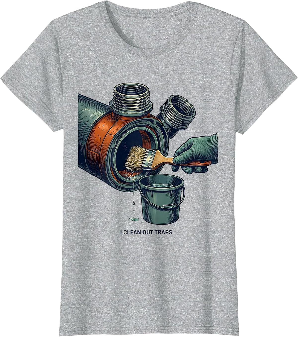 I Clean Out Traps Funny Plumber Pipefitter Steamfitter Gift T-Shirt - Heather Grey