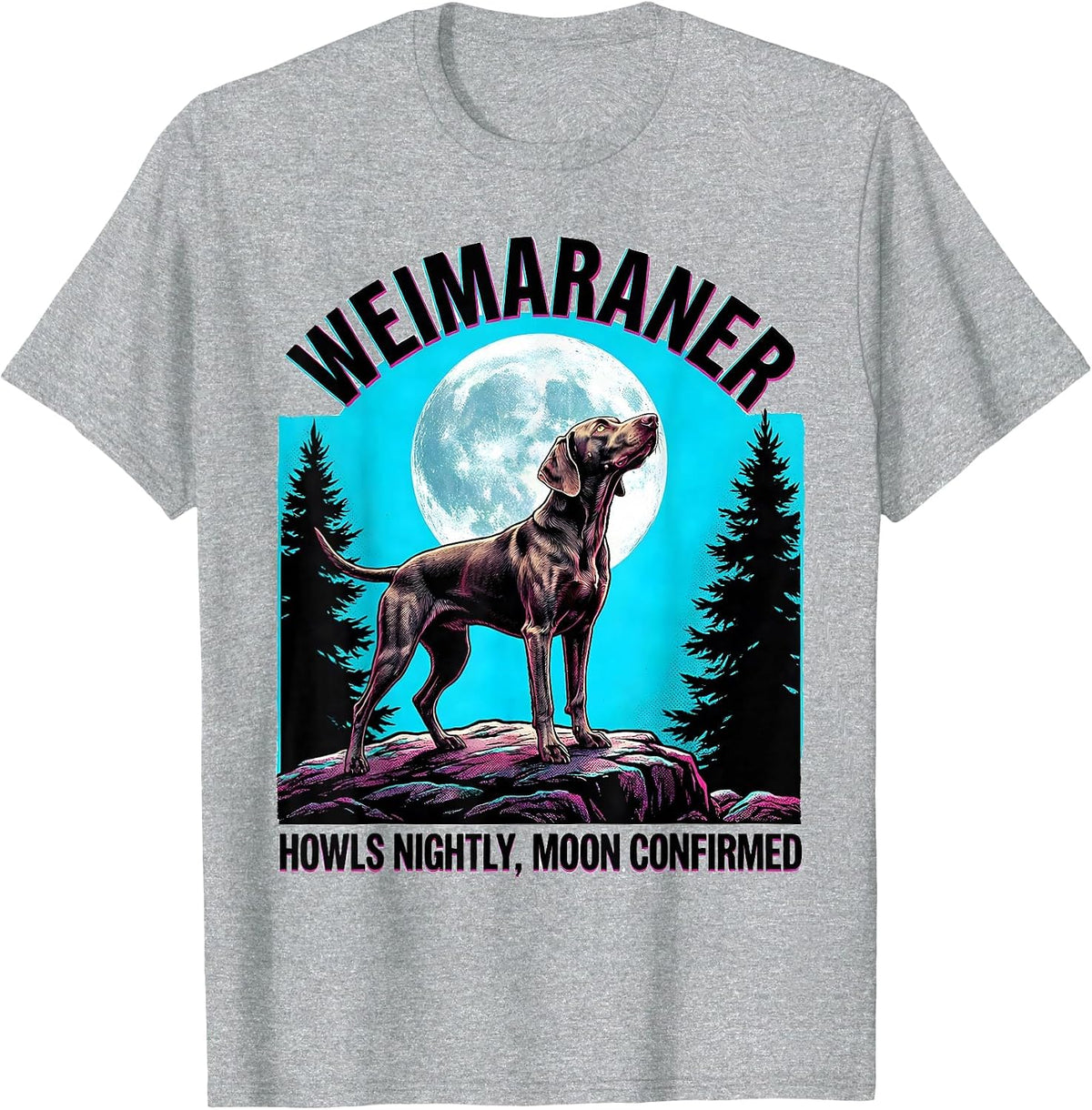 Men's WEIMARANER: HOWLS NIGHTLY, MOON CONFIRMED Funny T-Shirt - Heather Grey