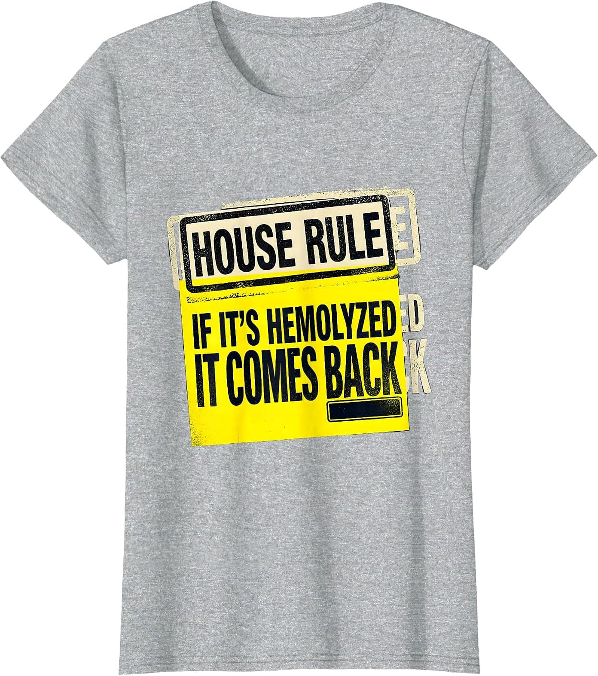 House Rule: If It's Hemolyzed, It Comes Back Medical Lab T-Shirt - Heather Grey