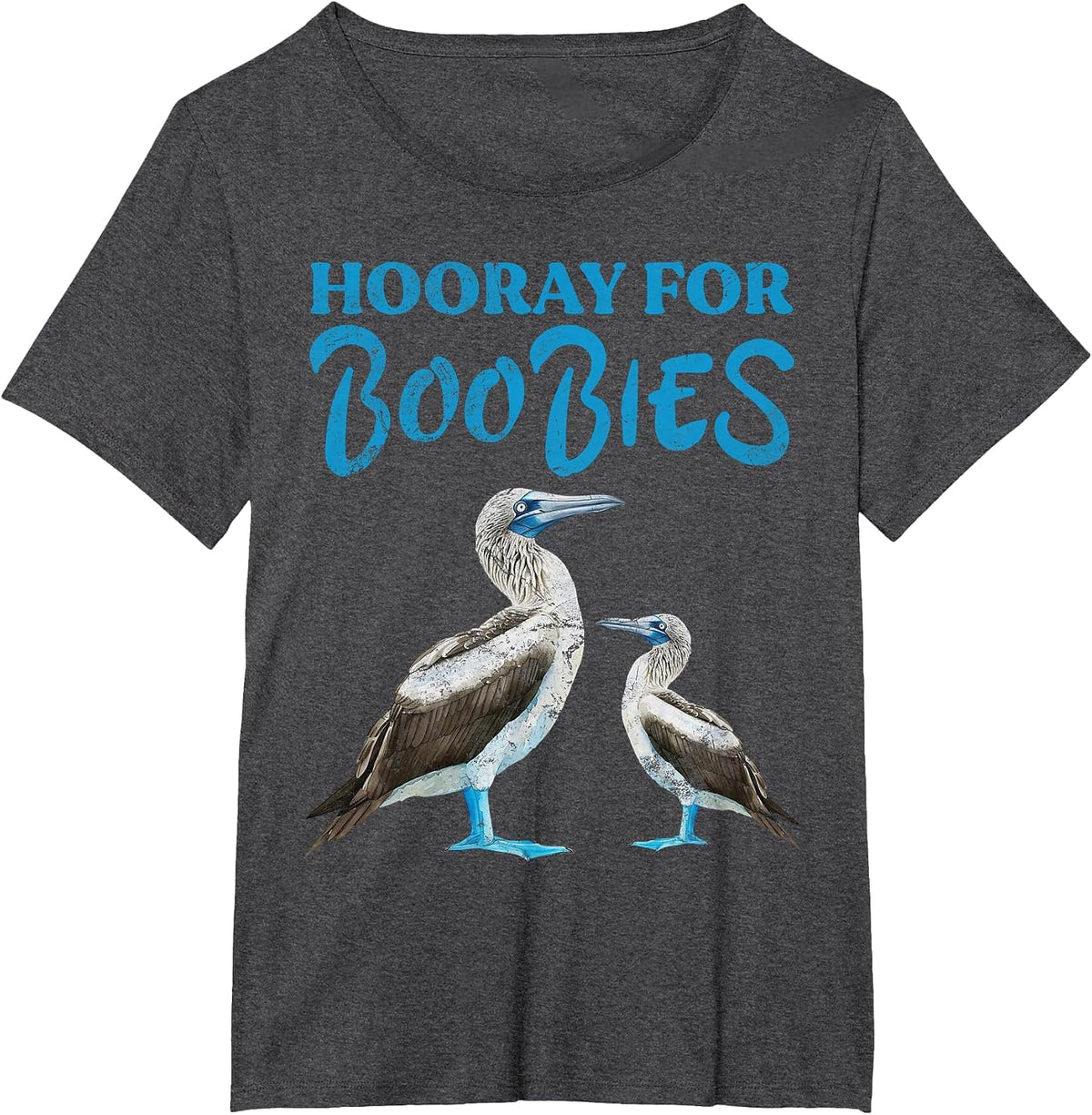 Hooray for Boobies Blue Footed Boobies Sea Birds Grunge T-Shirt - Dark Heather Grey