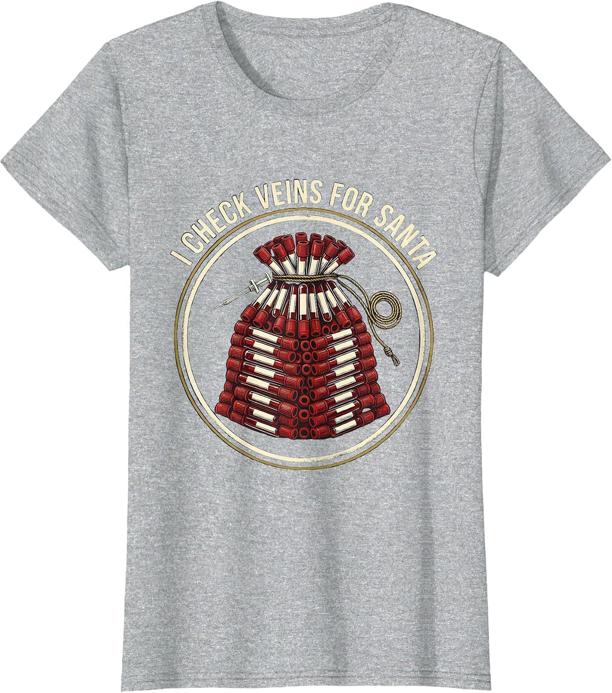 I Check Veins For Santa Funny Phlebotomist Christmas Lab T-Shirt - Heather Grey
